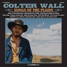 Colter Wall ‎&quot;Songs Of The Plains&quot;