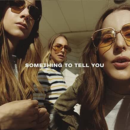 Haim &quot;Something To Tell You&quot;