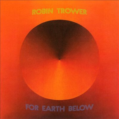 Robin Trower &quot;For Earth Below&quot; NM- 1975