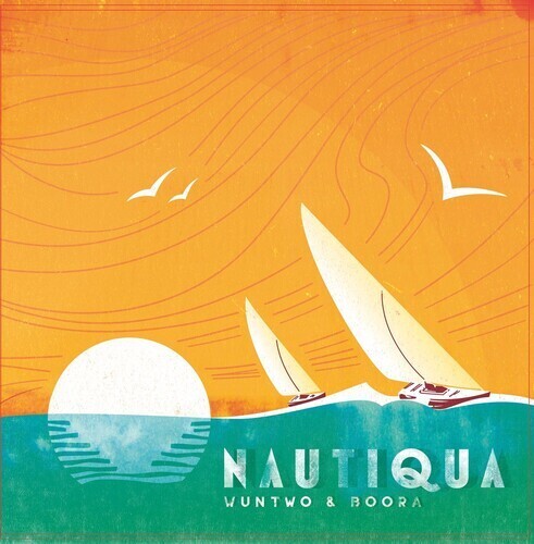 Wun Two & Boora "Nautiqua"