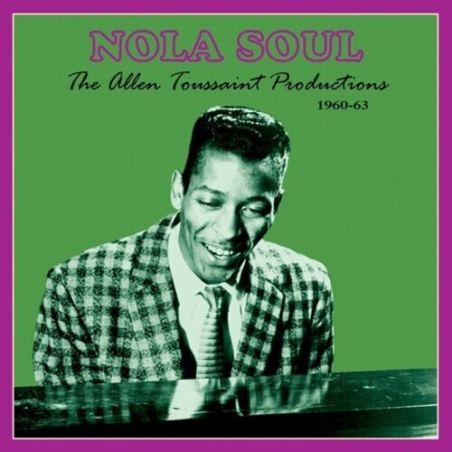 Various "Nola Soul: The Allen Toussaint Productions 1960-63"