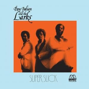 Don Julian & The Larks "Super Slick" *bLuE ViNyL!*
