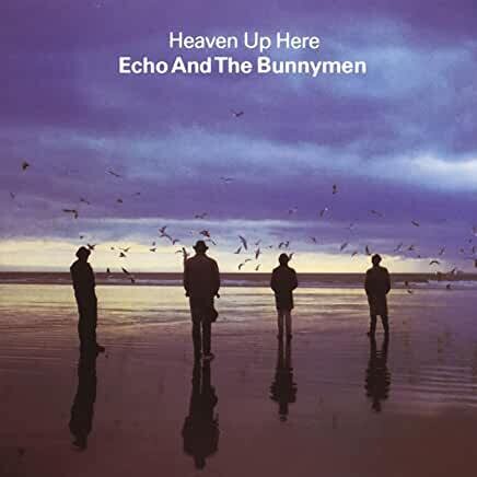 Echo And The Bunnymen "Heaven Up Here"