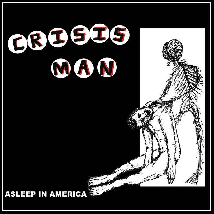 Crisis Man "Asleep In America"