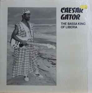 Caesar Gator "The Bassa King Of Liberia" NM 1984