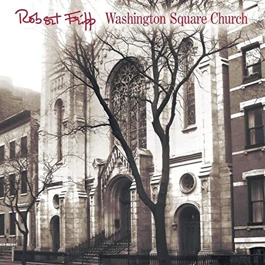 Robert Fripp "Washington Square Church" [Import]