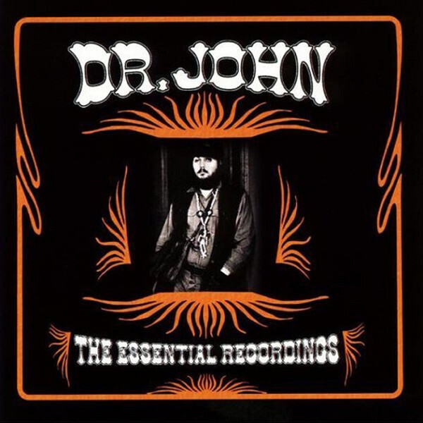 Dr. John "The Essential Recordings" *CD* 2008