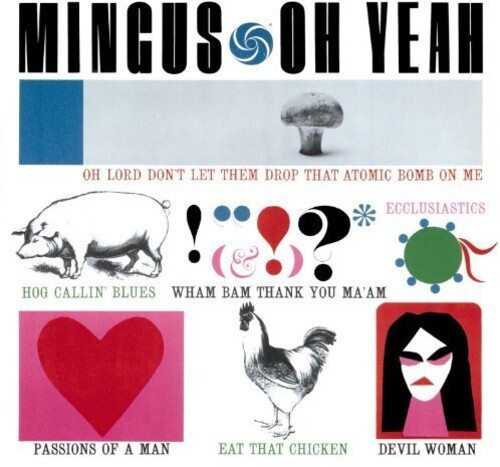 Charles Mingus &quot;Oh Yeah&quot; {180g}