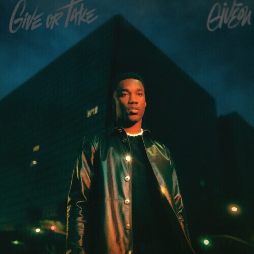 Giveon "Give or Take" *TAPE*