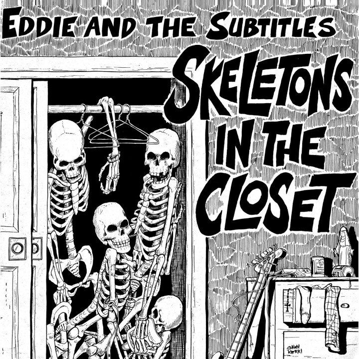 Eddie & The Subtitles "Skeletons In The Closet" 