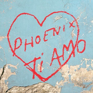 Phoenix "Ti Amo" *CD* 2017