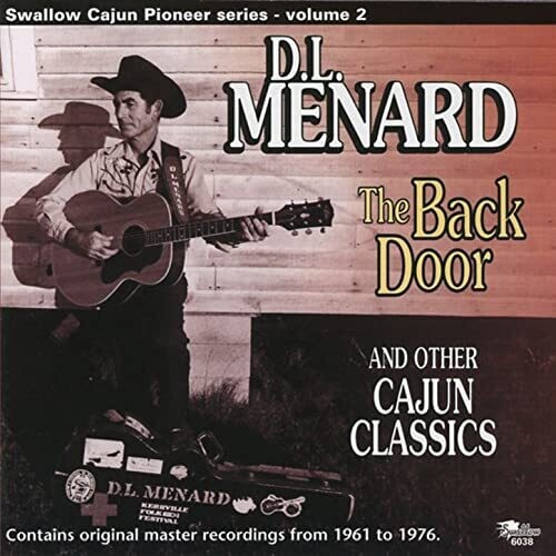 D.L. Menard "The Back Door & Other Cajun Classics" *CD* 2000