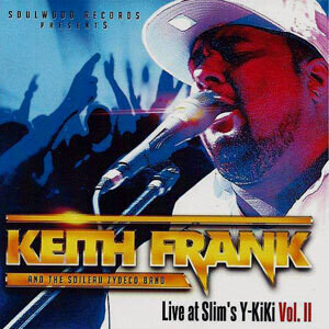 Keith Frank "Live At Slim's Y-KiKi Vol. II" *CD*