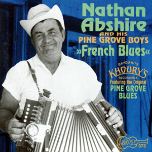 Nathan Abshire &amp; his Pine Grove Boys &quot;French Blues&quot; *CD*