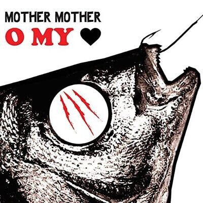 Mother Mother "O My Heart"