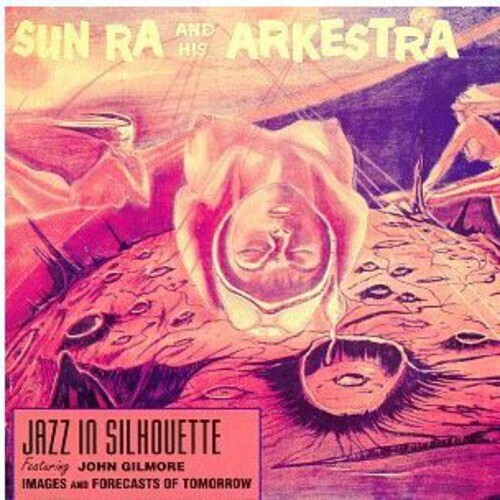 Sun Ra &amp; His Arkestra &quot;Jazz In Silhouette&quot; 