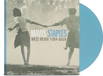 Mavis Staples "We'll Never Turn Back" *Aqua Blue*
