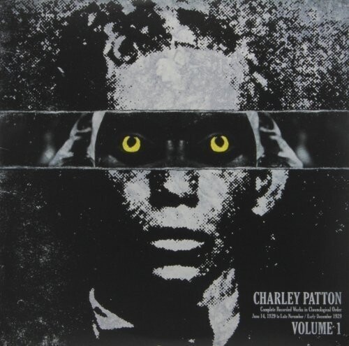 Patton, Charley "Complete Recorded Works In Chronological Order Volume 1" NM 2013