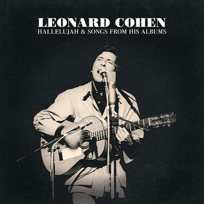 Leonard Cohen "Hallelujah & Songs From His Albums"