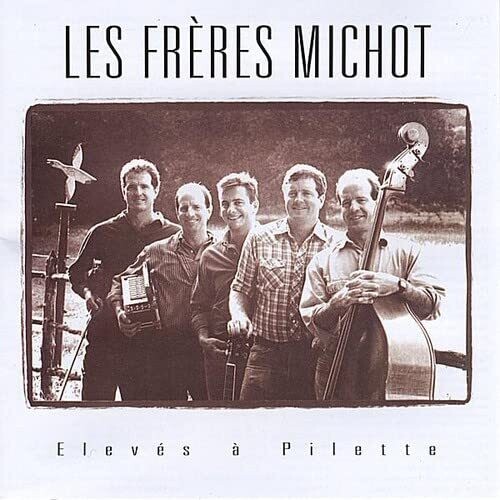 Les Frères Michot "Elevés à Pilette" *CD* 1987/re.1996