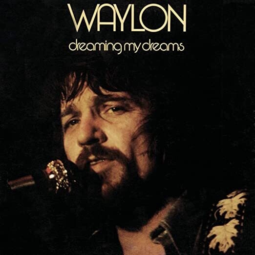 Waylon Jennings &quot;Dreaming My Dreams&quot; EX+ 1975