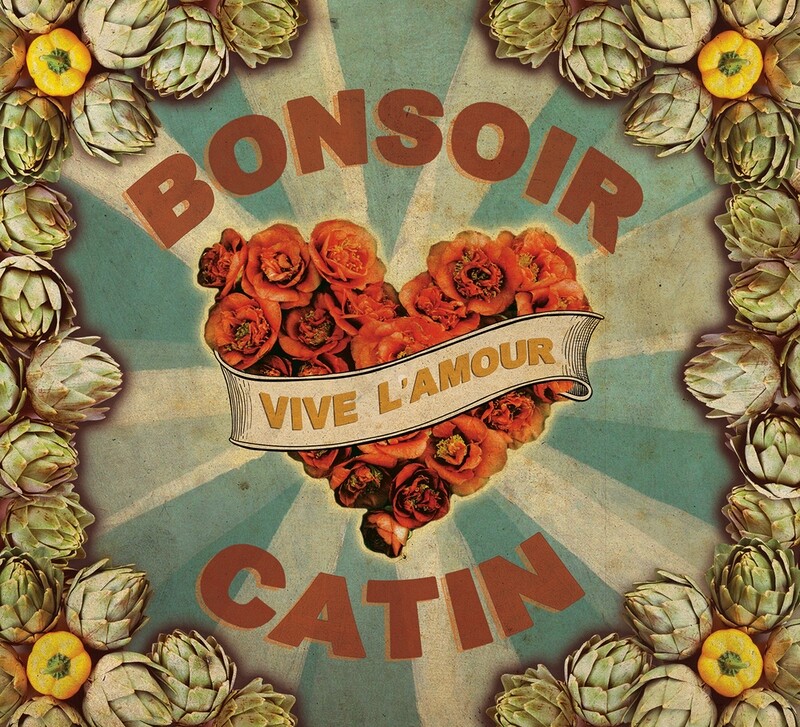 Bonsoir Catin &quot;Vive L’Amour&quot; *CD* 2009