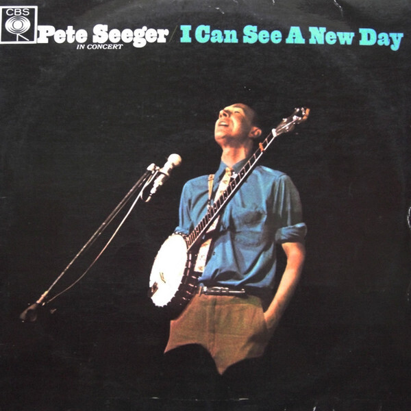 Pete Seeger &quot;...In Concert: I Can See A New Day&quot; EX+ 1964
