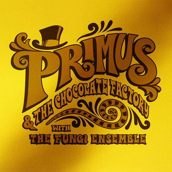 Primus "& The Chocolate Factory w/ The Fungi Ensemble" *GoLd ViNyL!*
