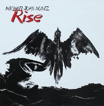 Michael Juan Nunez &quot;Rise&quot; *CD* 2016