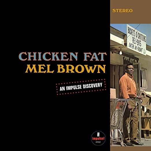 Mel Brown "Chicken Fat" {180g} *THIRD MAN PRESSING*