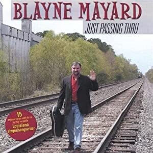 Blayne Mayard "Just Passing Thru" *CD* 2002