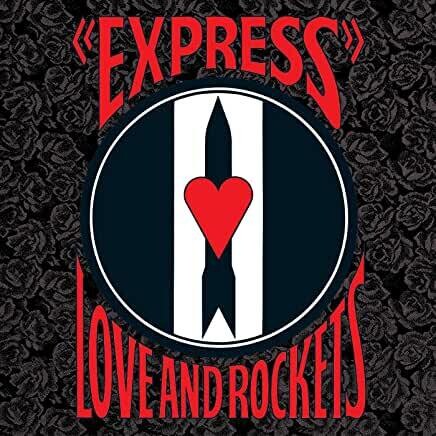 Love And Rockets "Express"