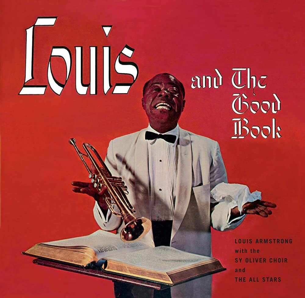 Louis Armstrong "Louis And The Good Book"