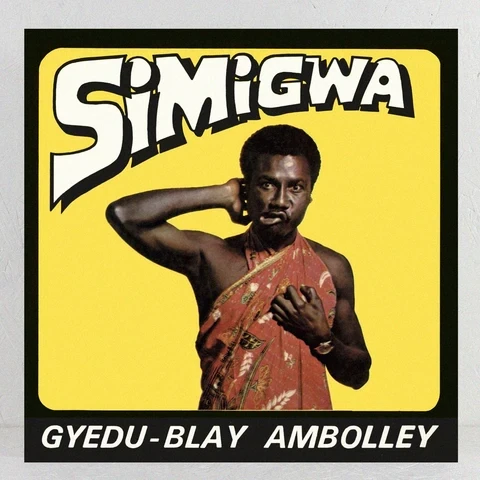 Gyedu-Blay Ambolley "Simigwa"