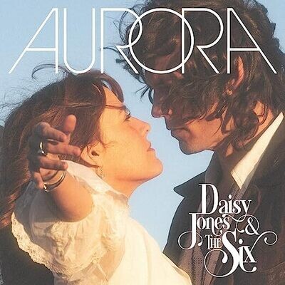 Daisy Jones & The Six "Aurora"