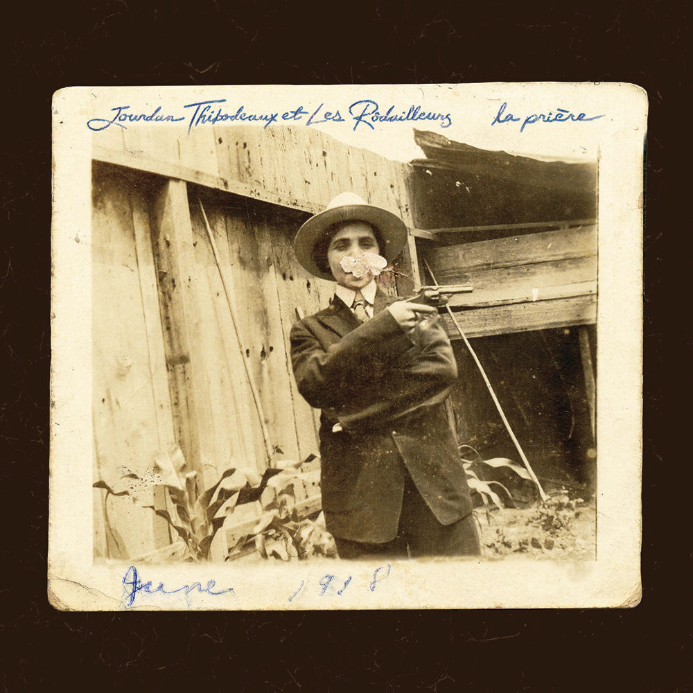 Jourdan Thibodeaux Et Les Rôdailleurs &quot;La Prière&quot; *CD* 2023