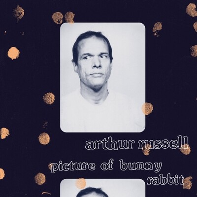 Arthur Russell &quot;Picture of Bunny Rabbit&quot;