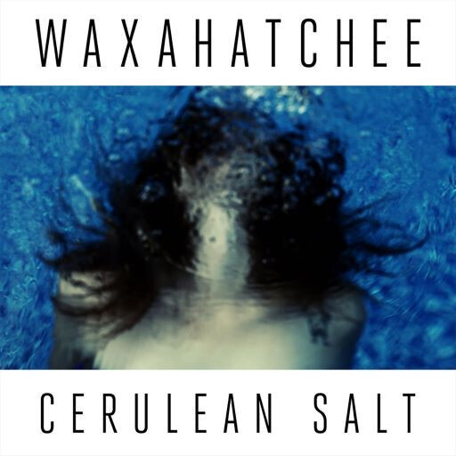 Waxahatchee "Cerulean Salt" *Ltd. Ed. Cerulean Vinyl*