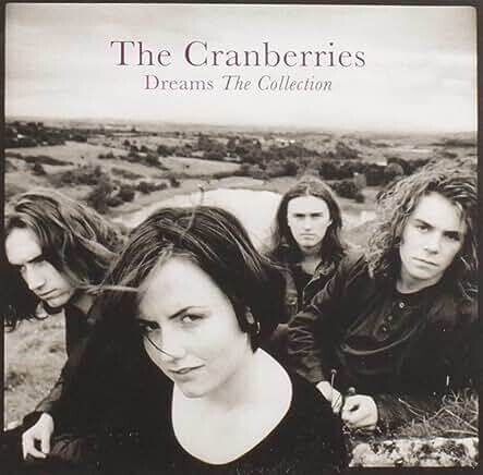 The Cranberries "Dreams: The Collection"