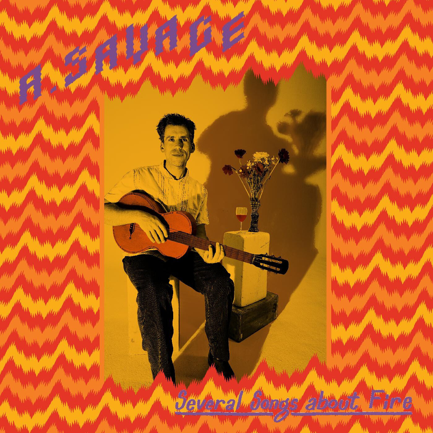 A. Savage &quot;Several Songs About Fire&quot;