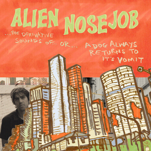 Alien Nosejob "The Derivative Sounds Of"