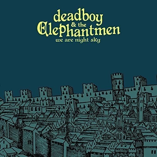 Deadboy &amp; The Elephantmen &quot;We Are Night Sky&quot;