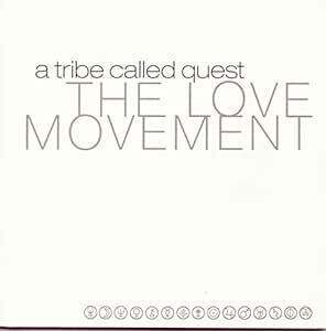 A Tribe Called Quest "The Love Movement"