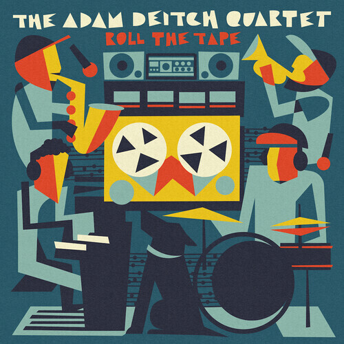 Adam Quartet Deitch &quot;Roll The Tape&quot;