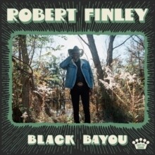 Robert Finley &quot;Black Bayou: Ltd. Ed. Indie Exclusive&quot; *Green &amp; Black Splatter*