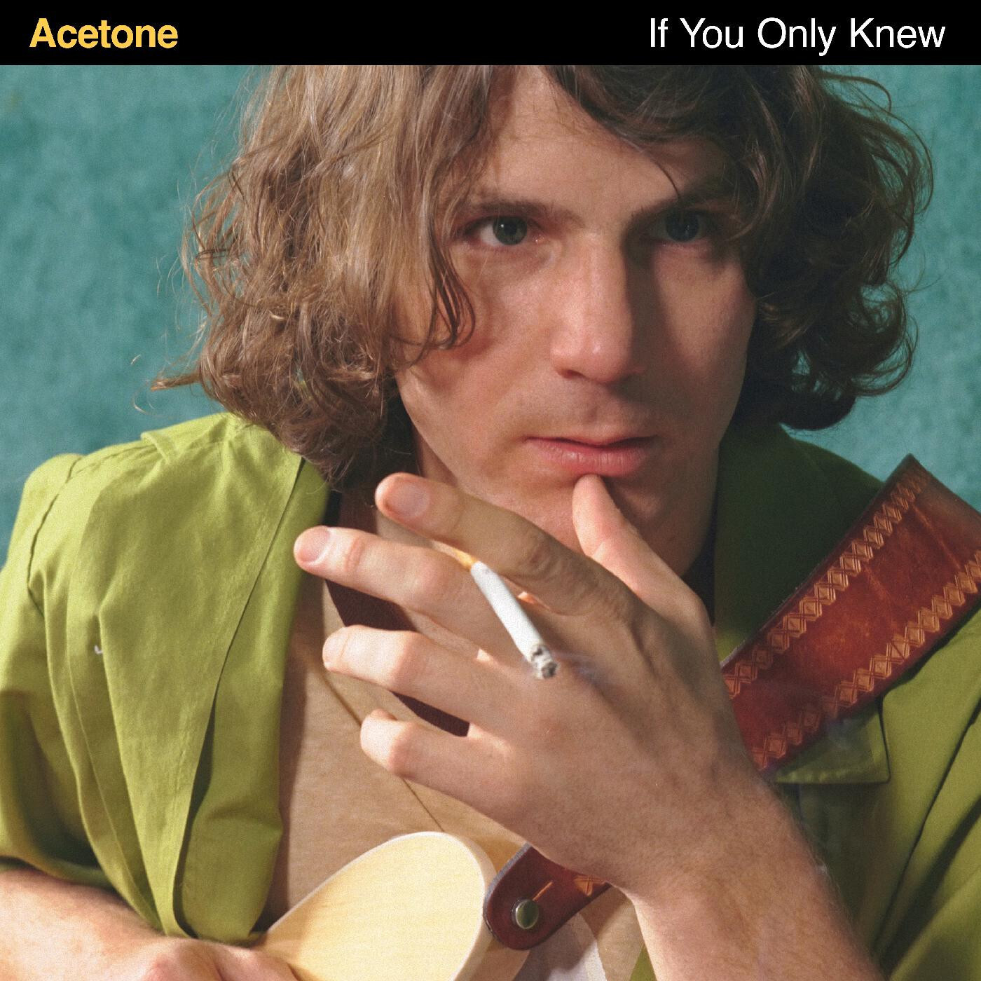 Acetone "If You Only Knew"
