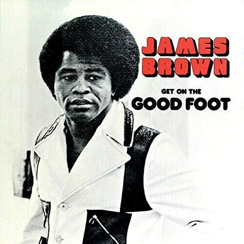 James Brown &quot;Get On The Good Foot&quot;