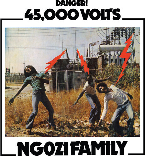 Ngozi Family &quot;45,000 Volts&quot;