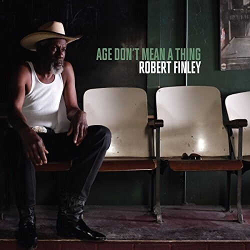 Robert Finely "Age Don't Mean A Thing"