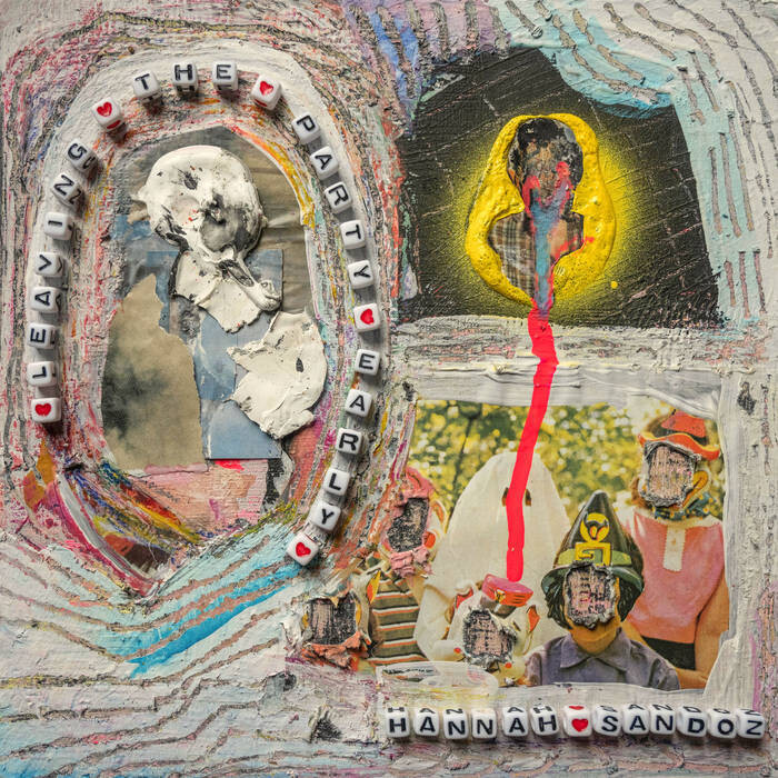 Hannah Sandoz &quot;Leaving The Party Early&quot; *TAPE* 2023